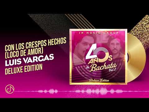 Con Los CRESPOS Hechos [Loco De Amor] 👸 - Luis Vargas [Audio Cover] 🥳 #40