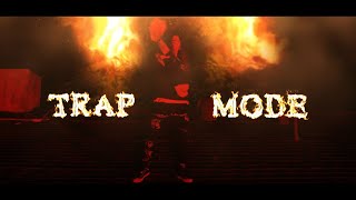 Trap Mode Music Video
