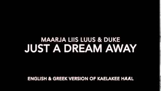 Just a Dream Away Music Video