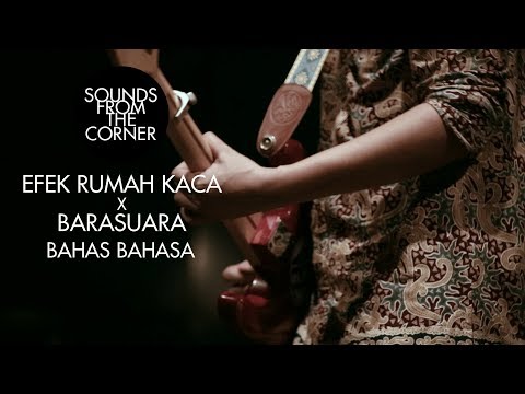 Efek Rumah Kaca x Barasuara - Bahas Bahasa | Sounds From The Corner Collaboration #1
