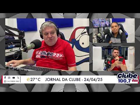 Jornal da Clube - 24/04/2025 - Edição do Almoço