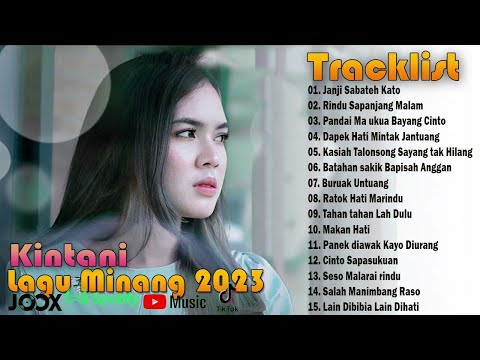 Lagu Minang Terbaru 2023 Full Album Terpopuler, KINTANI,Janji sabateh kato,Rindu sapanjang malam