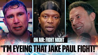 &quot;I&#39;M EYEING THAT JAKE PAUL FIGHT!&quot; KSI instant FIGHT ANNOUNCEMENT reactions | ON AIR: Fight night