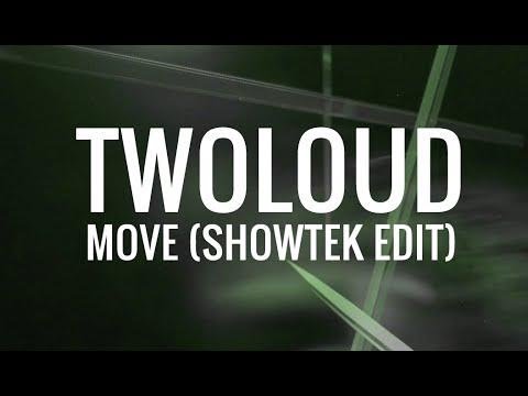 twoloud - Move (Showtek Edit)