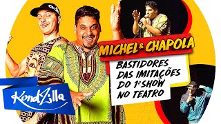 MAKING OF MICHEL E CHAPOLA NO TEATRO
