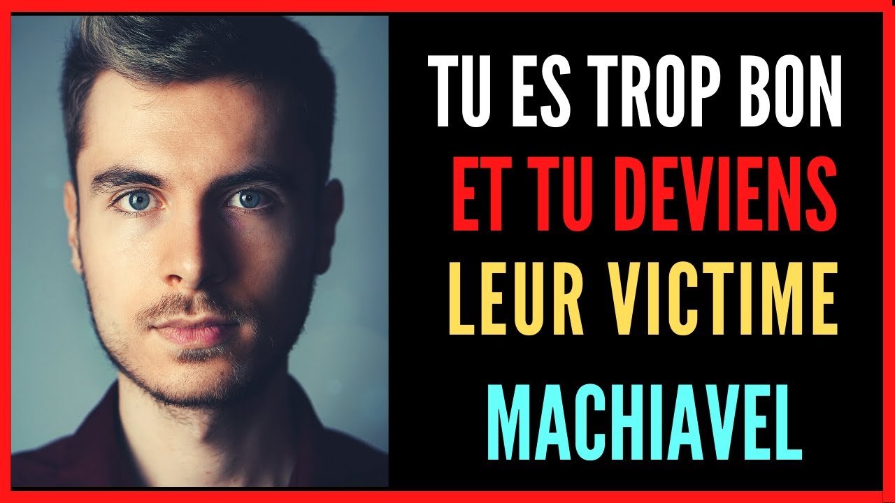 Ton PROBLEME est d'être TROP BON | La Philosophie de Nicolas MACHIAVEL