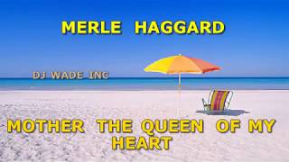 Merle Haggard   Mother The Queen Of My Heart, Demo (Lyrics)