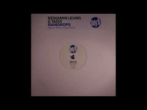 Benjamin Leung & Tazix - Raindrops (Guyver Remix)