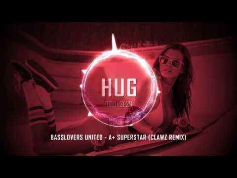 Basslovers United - A+ Superstar (CLAWZ Remix)