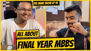 All about Final year MBBS | The MAM Show Ep16 - @AbhijeetArchives