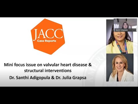 JACC: Case Reports: Mini-Focus Issue on Valvular Heart Disease & Structural Interventions | Webinar