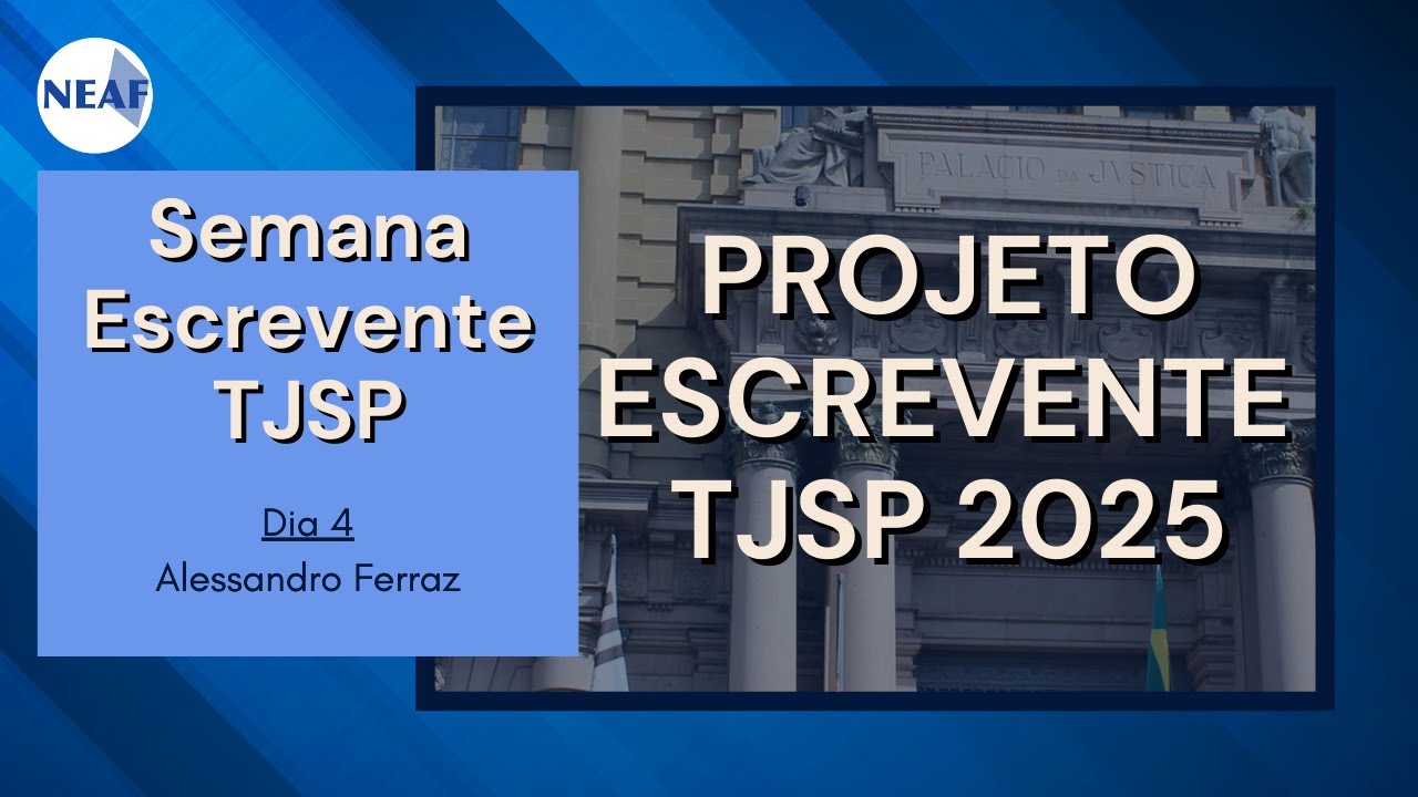 🔴 Semana Escrevente TJSP 2025 | Conheça o NOVO CURSO DO NEAF!