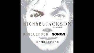 Michael Jackson - Invincible (Full Album with Unreleased Songs) (Remastered)