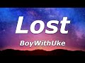 BoyWithUke Lost Lyrics I M Lost I M Launched And Displaced