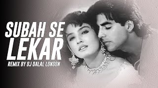 Download lagu Subah Se Lekar | Deep House | Remix | DJ Dalal London | Mohra | Akshay Kumar | Raveena Tandon | 90s mp3