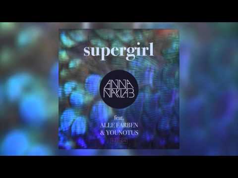 Anna Naklab feat. Alle Farben & YOUNOTUS - Supergirl (Alle Farben Remix) [Cover Art]