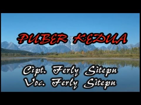 Ferly Sitepu - Puber Kedua (Official Video Music)