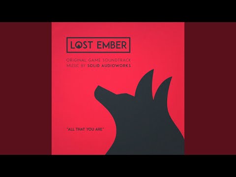 All That You Are (From "Lost Ember")