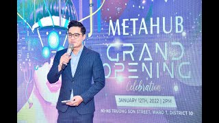 METAHUB GRAND OPENING | HO CHI MINH - 2022