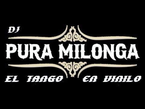Pura Milonga Dj ( Dj Massimo ) - El tango en vinilo