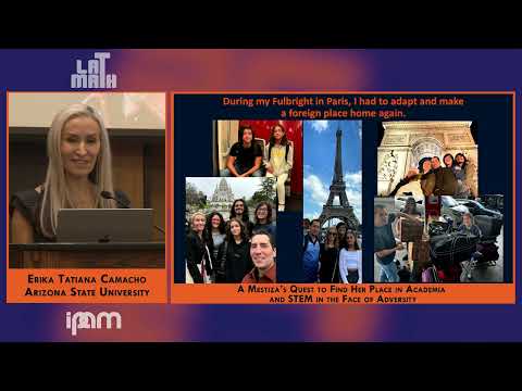 Erika Tatiana Camacho - Mestiza Quest to Find Her Place in Academia & STEM in the Face of Adversity