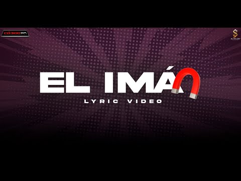 El Imán - CodigoFN (Lyric Video)
