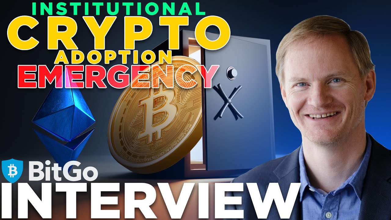 Institutional Crypto Adoption Emergency | BitGo CEO interview