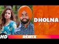 Dholna (Remix) | Qismat | Ammy Virk | Sargun Mehta | B Praak | Jaani | Remix Songs 2019