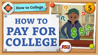 How to Pay for College | Crash Course | How to College