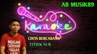 Download lagu Karaoke Cinta Bercabang Titiek Nur Nada Cewek Cover Musik By@AB_MUSIK89 mp3