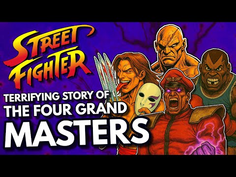 The Terrifying History of The Four Grand-Masters ! - A Street Fighter Documentary (1987 - 2025)