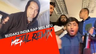 Download lagu BUDAK2 INDIA RAP MELAYU METAL REMIX mp3