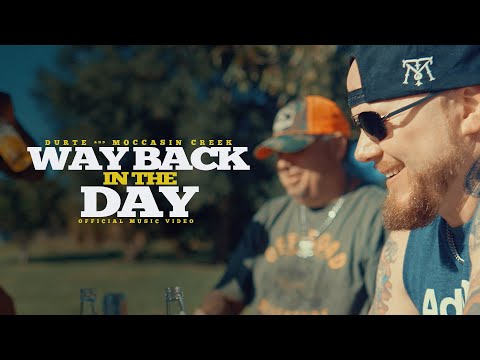 "Way Back In The Day" DurtE x Moccasin Creek Official Video