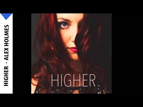 Higher  - Alex Holmes Music