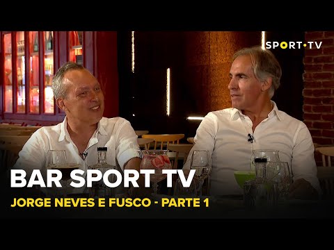 BAR SPORT TV com Jorge Neves e Fusco - Parte 1 | SPORT TV