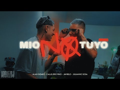 Mío No Tuyo (Remix) ALAN GOMEZ ( ft. CALLEJERO FINO , JAVIIELO , JULIANNO SOSA ) | AODIEZ DJ