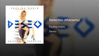 Paulina Rubio - Dame Más Afterparty