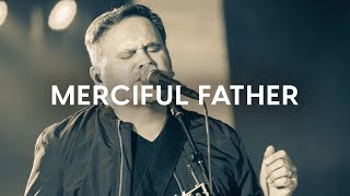 Merciful Father (Official Live Video) - Matt Redman