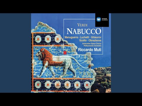 Nabucco, Act 4: "Cadran, cadranno i perfidi" (Abdallo, Chorus, Nabucco)