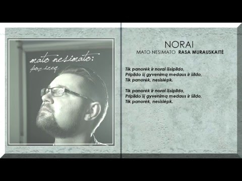 Mato Nesimato - Norai (feat. Rasa Murauskaitė)