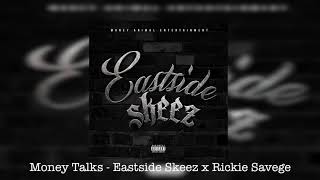 Money Talks   Eastside Skeez x Rickie Savege