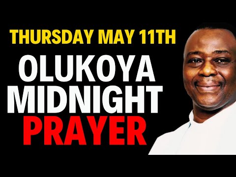THURSDAY MAY 11TH 2023 DR D.K OLUKOYA MIDNIGHT PRAYERS