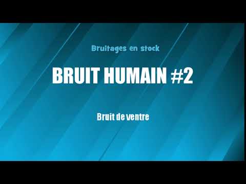 BRUIT HUMAIN #2 Bruit de ventre (bruitage gratuit)