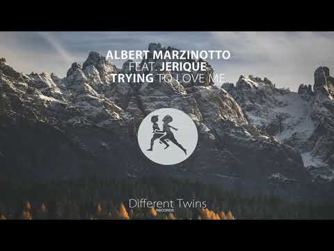 Albert Marzinotto feat. Jerique - Trying To Love Me (Original Mix)