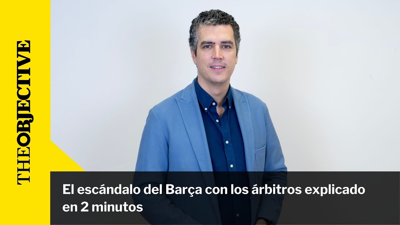 El escándalo del Barça con los árbitros explicado en 2 minutos