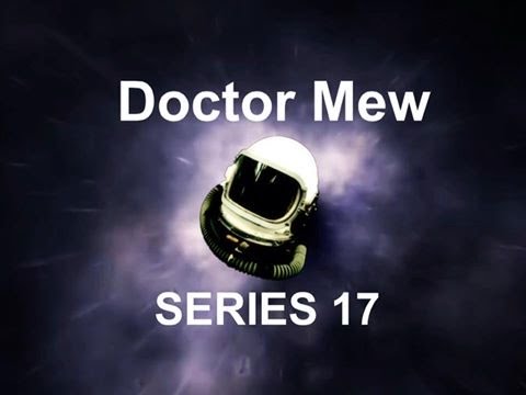 Doctor Mew Series 17 Episode 3 Space Pirates