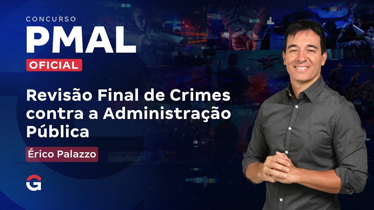 Concurso PM AL | Revisão Final de Crimes contra a Administração Pública com Érico Palazzo