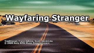 Wayfaring Stranger - Trace Adkins - Lyrics