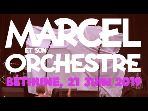 Marcel et son Orchestre - Béthune 21 juin 2019