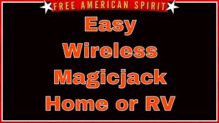 How to Easily Make you 2020 Magic Jack Wireless at Home or the RV via Vonets Wifi Bridge router